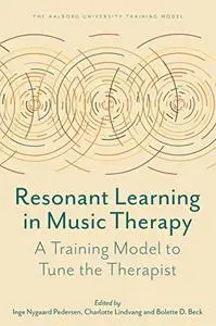 Resonant Learning in Music Therapy: A Training Model to Tune the Therapist