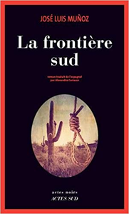 La frontière sud - José Luis Muñoz