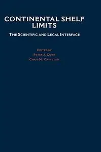 Continental Shelf Limits: The Scientific and Legal Interface (Repost)