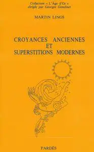 Martin Lings, "Croyances anciennes et superstitions modernes"