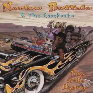 Norton Buffalo & The Knockouts - King Of The Highway (2000)