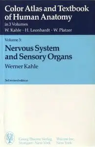 Color Atlas and Textbook of Human Anatomy Nervous System and Sensory Organs by Werner Kahle [Repost]