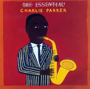 Charlie Parker - The Essential Charlie Parker [Recorded 1946-1953] (1992)