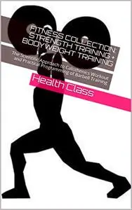 Fitness Collection: Strength Training + Bodyweight Training