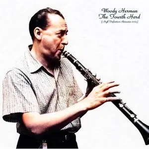Woody Herman - The Fourth Herd (High Definition Remaster 2023) (2023) [Official Digital Download]
