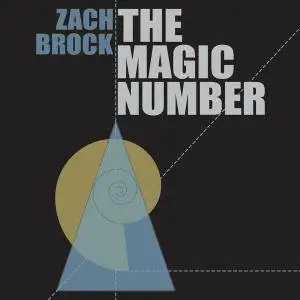 Zach Brock - The Magic Numbe (2016)