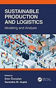 Sustainable Production and Logistics: Modeling and Analysis