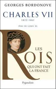 Georges Bordonove, "Charles VII : Le Victorieux"