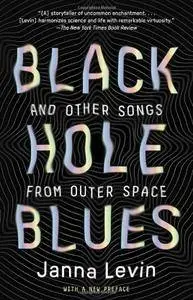 Black Hole Blues and Other Songs from Outer Space
