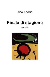 Finale di stagione di Dino Artone