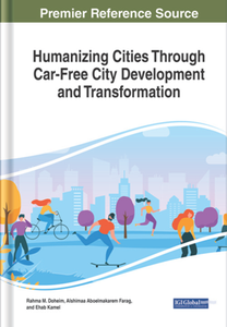 Humanizing Cities Through Car-Free City Development and Transformation