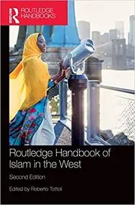 Routledge Handbook of Islam in the West Ed 2