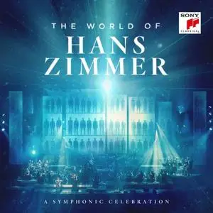 Hans Zimmer - The World of Hans Zimmer - A Symphonic Celebration (Live) (2019)
