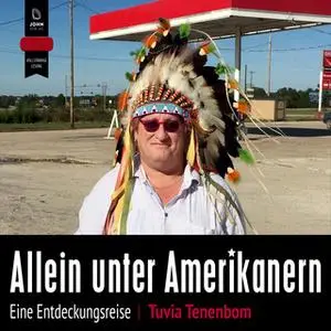 «Allein unter Amerikanern: Eine Entdeckungsreise» by Tuvia Tenenbom