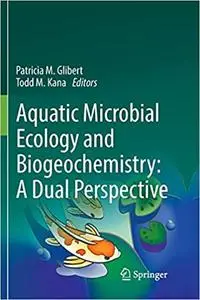 Aquatic Microbial Ecology and Biogeochemistry: A Dual Perspective (Repost)