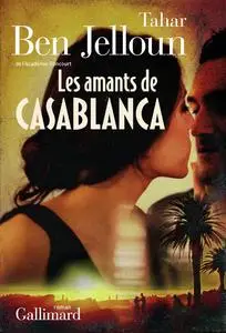 Tahar Ben Jelloun, "Les amants de Casablanca"