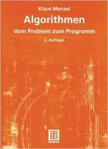 Algorithmen: Vom Problem zum Programm by Klaus Menzel