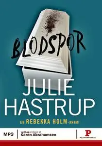 «Blodspor» by Julie Hastrup