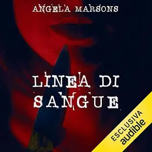 «Linea di sangue» by Angela Marsons