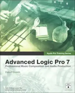 Apple Pro Training Series: Advanced Logic Pro 7 [Repost]