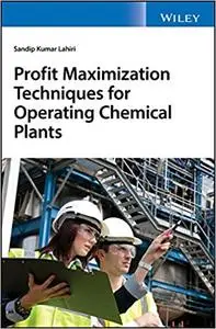 Profit Maximization Techniques for Running Process Industries