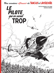 Une Aventure Classic De Tanguy Et Laverdure - Tome 4 - Le Pilote Qui En Savait Trop (Noir & Blanc)