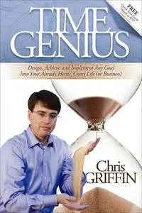 «Time Genius» by Chris Griffin