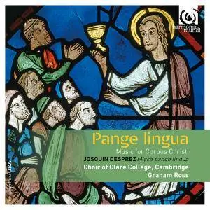 Choir of Clare College, Cambridge & Graham Ross - Pange Lingua: Music for Corpus Christi (2017) [24/96]