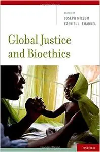 Global Justice and Bioethics (Repost)