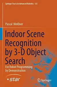 Indoor Scene Recognition by 3-D Object Search: For Robot Programming by Demonstration (Repost)