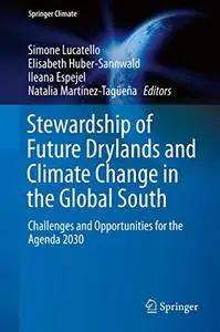 Stewardship of Future Drylands and Climate Change in the Global South (Repost)