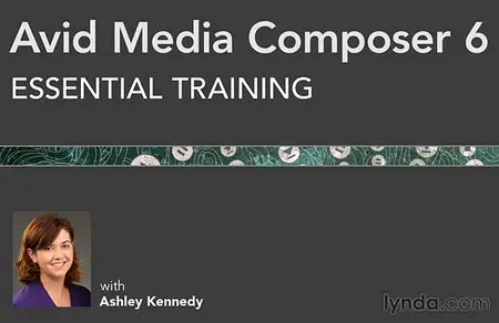 Lynda.com - Avid Media Composer 6 Essential Training