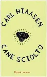Carl Hiaasen - Cane sciolto