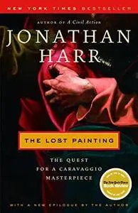 The Lost Painting: The Quest for a Caravaggio Masterpiece