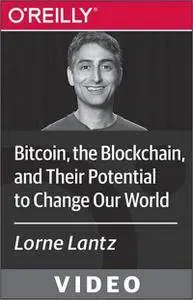 Bitcoin the Blockchain and Their Potential to Change Our World [repost]