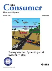 IEEE Consumer Electronics Magazine - July/August 2020