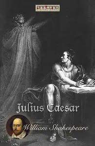 «Julius Caesar» by William Shakespeare