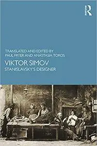 Viktor Simov: Stanislavsky’s Designer