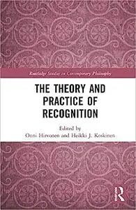The Theory and Practice of Recognition