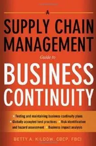 A Supply Chain Management Guide to Business Continuity (repost)