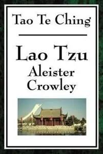 «Tao Te Ching (Crowley)» by Lao Tzu
