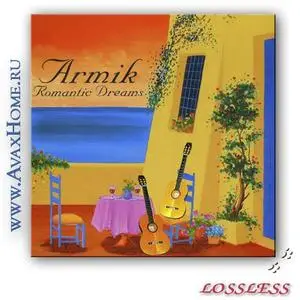 Armik - Romantic Dreams (2004) [Lossless]