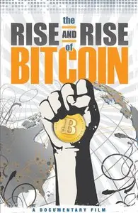 The Rise and Rise of Bitcoin (2014)