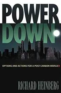 Powerdown - Options and Actions for a Post-Carbon World