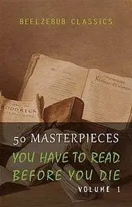 «50 Masterpieces You Have To Read Before You Die: Volumes 1 To 3 (Golden Deer Classics)» by Bram Stoker, Charles Dickens
