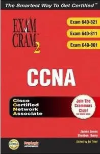 CCNA Exam Exam 2 (Exam Cram 640-821, 640-811, 640-801), 1/e by James Jones, Sheldon Barry