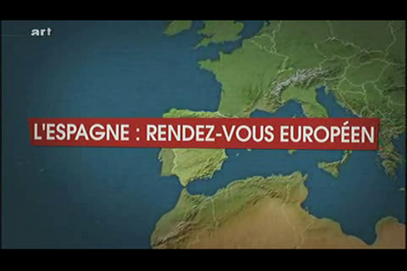 (2010) Le desous des cartes : Espagne, le rendez-vous européen