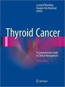 Thyroid Cancer: A Comprehensive Guide to Clinical Management, 3rd edition (repost)