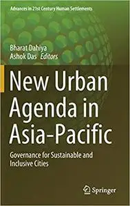 New Urban Agenda in Asia-Pacific: Governance for Sustainable and Inclusive Cities