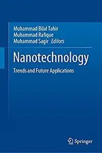 Nanotechnology: Trends and Future Applications